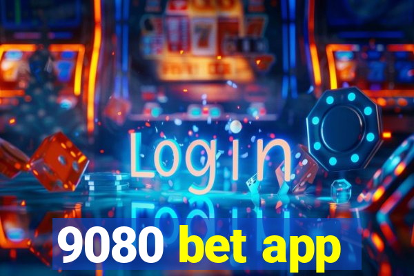 9080 bet app